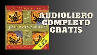 Los Cuatro Acuerdos  Audiolibro  de Don Miguel Ruiz y Janet Mills [upl. by Mello]