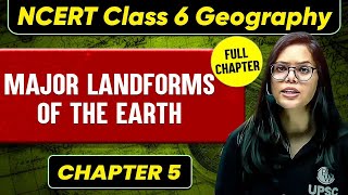 Major Landforms of The Earth FULL CHAPTER  Class 6 Geography Chapter 5  UPSC Preparation [upl. by Aulea]