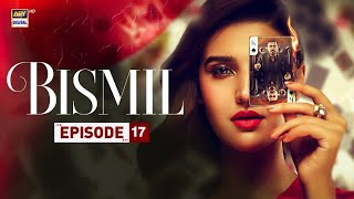 Bismil Episode 17  Naumaan Ijaz  Hareem Farooq  13th Oct 2024 English Subtitles  ARY Digital [upl. by Schou75]