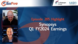 Synopsys Q1 FY2024 Earnings  Episode 205  Six Five Podcast [upl. by Ludvig]