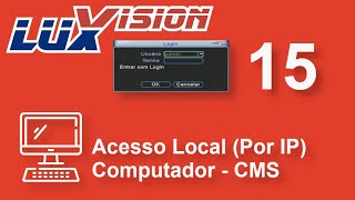 Luxvision Xmeye 15  Acesso Local Via IP Pelo Computador Com CMS [upl. by Banquer]