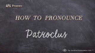 How to Pronounce Patroclus Real Life Examples [upl. by Kramlich]