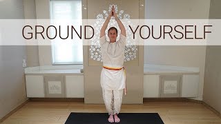 Ground Yourself  SRMD Yoga [upl. by Lundt]