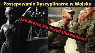 Postępowanie Dyscyplinarne w Wojsku  Jak Możesz Bronić Się Przed Ukaraniem [upl. by Colis]