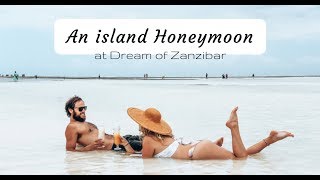 Island Honeymoon at Dream of Zanzibar [upl. by Guthrey860]