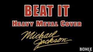 MICHAEL JACKSON meets METAL  Beat It  Heavy Metal cover by Bohle Reupload [upl. by Mitman]