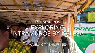 Exploring Intramuros by Kalesa Manila City Philippines [upl. by Madai]