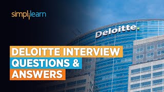 Deloitte Interview Questions And Answers  Top 45 Deloitte Interview Questions  Simplilearn [upl. by Lear809]