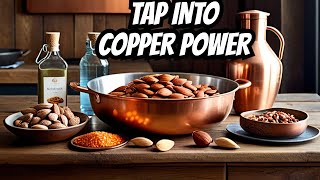 Unleash the Health Benefits of Copper [upl. by Gent389]