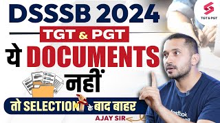 DSSSB 2024 TGTPGT Important Document  DSSSB Vacancy 2024  DSSSB Update  Ajay Sir [upl. by Stelmach190]