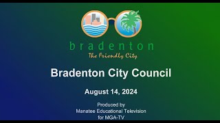 Bradenton City Council Meeting August 14 2024 [upl. by Atekihs]