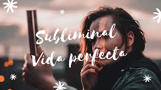 ✨Audio SUBLIMINAL potente totalmente silencioso  Vida perfecta✨ [upl. by Lise641]