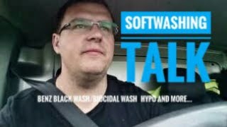 Softwashing Talk Benz Blackwash Biocidal wash and more [upl. by Wehtta]