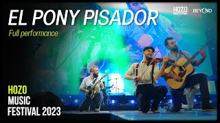 EL PONY PISADOR FULL FERFORMANCE LIVE AT HOZO MUSIC FESTIVAL 2025 [upl. by Sprung]