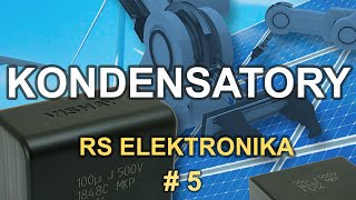 Kondensatory  RS Elektronika  5 [upl. by Lamag153]