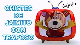 Chistes cortos con Traposo  Los mejores chistes de Jaimito para niños 😆 [upl. by Dickie]