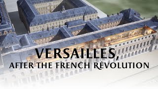 Versailles after the French Revolution [upl. by Tahmosh560]