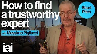 How To Find A Trustworthy Expert  Massimo Pigliucci [upl. by Ahseet]