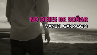 Manuel Carrasco  No dejes de soñar Karaoke [upl. by Eillil566]