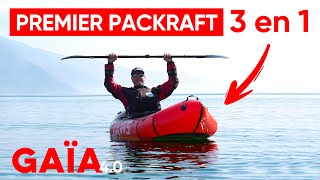 Le Packraft le Plus Polyvalent au Monde  🚣 GAÏA 40 [upl. by Daniala]