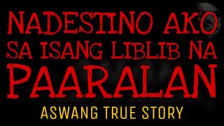 NADESTINO AKO SA ISANG LIBLIB NA PAARALAN  Aswang True Story [upl. by Enej]