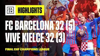 FC Barcelona 3232 53 penaltis Lomza Vive Kielce  Highlights Final EHF Champions League 2021 [upl. by Baggott]