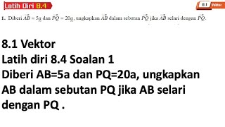 Latih diri 84 Soalan 1  81 Vektor  Bab 8 Vektor  Add Maths Tingkatan 4  Matematik Tambahan [upl. by Tur]