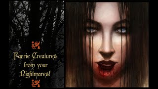 6 TRULY SCARY FAIRIES Faerie Creatures You DONT Ever Want To Meet ASMR Folklore Fairy Stories [upl. by Eillac]