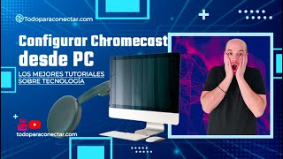 💻 Cómo CONFIGURAR CHROMECAST desde PC ¡Rápido y Fácil ✔️ [upl. by Sirraf162]