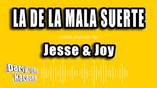 Jesse amp Joy  La De La Mala Suerte Versión Karaoke [upl. by Naras]