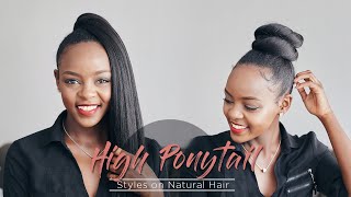 6 EASY HIGH PONYTAIL STYLES ON NATURAL HAIR [upl. by Ecnarrat965]