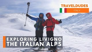 Livigno Exploring the Italian Alps Italy skiing in Italy guide [upl. by Aliet]