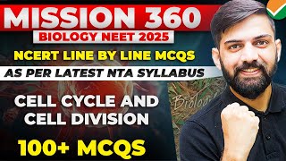 Top 100 MCQ Cell Cycle and Cell Division NCERT line by line  NCERT Based Biology MCQ NEET 2025 [upl. by Kayley]