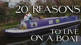 Top 20 Reasons for Living on a Narrowboat Pros of Continuous Cruising [upl. by Enelrad357]