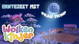 Erntezeit mit Frau Mond  Wolkenkinder [upl. by Attenod]