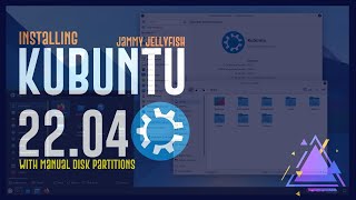 How to Install Kubuntu 2204 LTS Manual Partitions  Kubuntu 2204 Installation Guide [upl. by Esmerolda666]