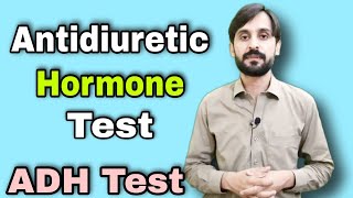 Antidiuretic Hormone Test  ADH Test  Hormone Vasopressin [upl. by Gregory]