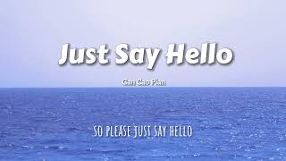 Just Say Hello Acoustic Official Lyric Video [upl. by Gladi]