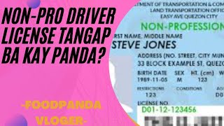 NON PROFESSIONAL DRIVER LICENSE PUED BA MAG APPLY SA FOOD PANDA [upl. by Eanil]