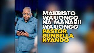 MAKRISTO WA UONGO NA MANABII WA UONGO  PASTOR SUNBELLA KYANDO [upl. by Nnail]