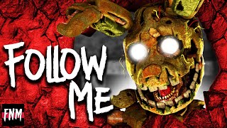 FNAF SONG quotFollow Mequot ANIMATED II [upl. by Killam695]