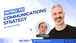 Nonprofit 501c3 Communications Strategy Nonprofit Marketing with Rick Cohen Part 1 [upl. by Geof577]