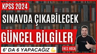 KPSS 2024 I Sınavda Çıkması Muhtemel  I  GÜNCEL BİLGİLER  ENES HOCA [upl. by Charters]