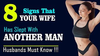 8 Signs that Your Wife Has Slept with Another Man Husbands Must Know This [upl. by Koziara]