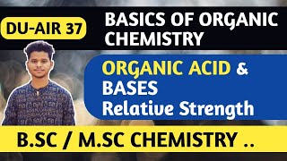 BSC SEMESTER 2  ORGANIC ACIDS AND BASES  RELATIVE STRENGTH  BASICS OF ORGANIC CHEMISTRY [upl. by Opportuna]