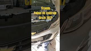 Tirando painel Cruzer 2017 Gm Chevrolet cruze painel tirar [upl. by Eynaffit]