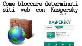 Come bloccare determinati siti web con Kaspersky [upl. by Ricardo117]