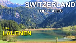 Switzerland Top Places ðŸ‡¨ðŸ‡­ Lauenen Lake  4K [upl. by Venuti579]