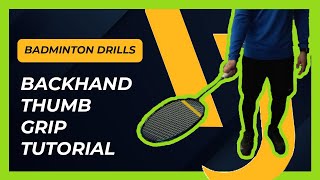 Learn the Backhand Thumb Grip Badminton Tutorial [upl. by Tacye]