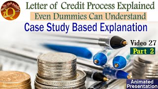 Letter of Credit Process Explained for Dummies BOP LC Case Study import export management [upl. by Alleynad]